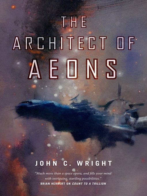 Title details for The Architect of Aeons by John C. Wright - Wait list